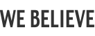 WE BELIEVE